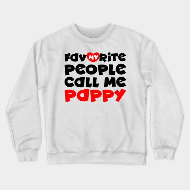 My favorite people call me pappy Crewneck Sweatshirt by colorsplash